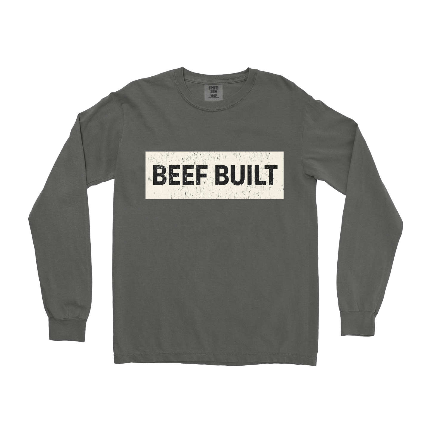 BEEF BUILT LONG SLEEVE SHIRT