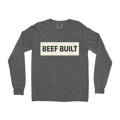 BEEF BUILT LONG SLEEVE SHIRT