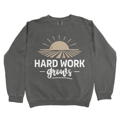 HARD WORK GROWS PREMIUM SWEATSHIRT
