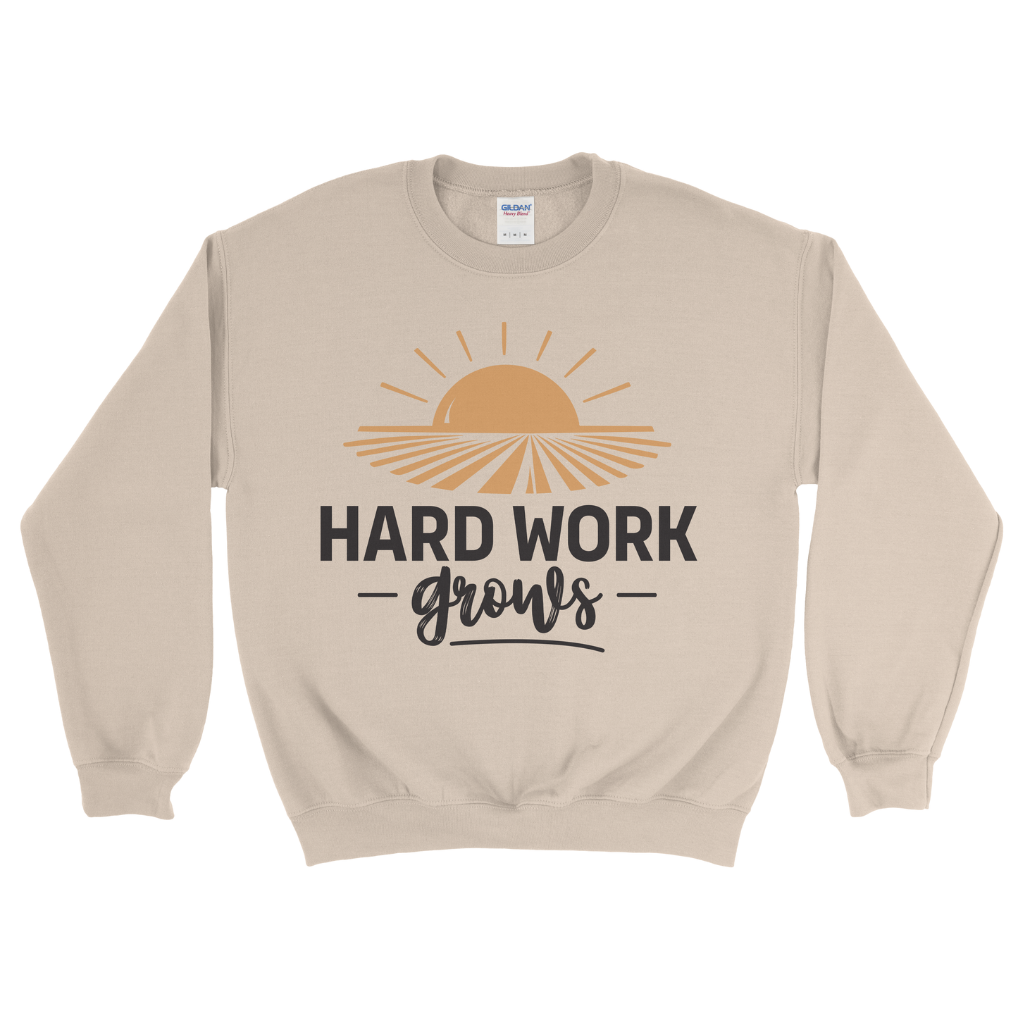 HARD WORK GROWS SWEATSHIRT