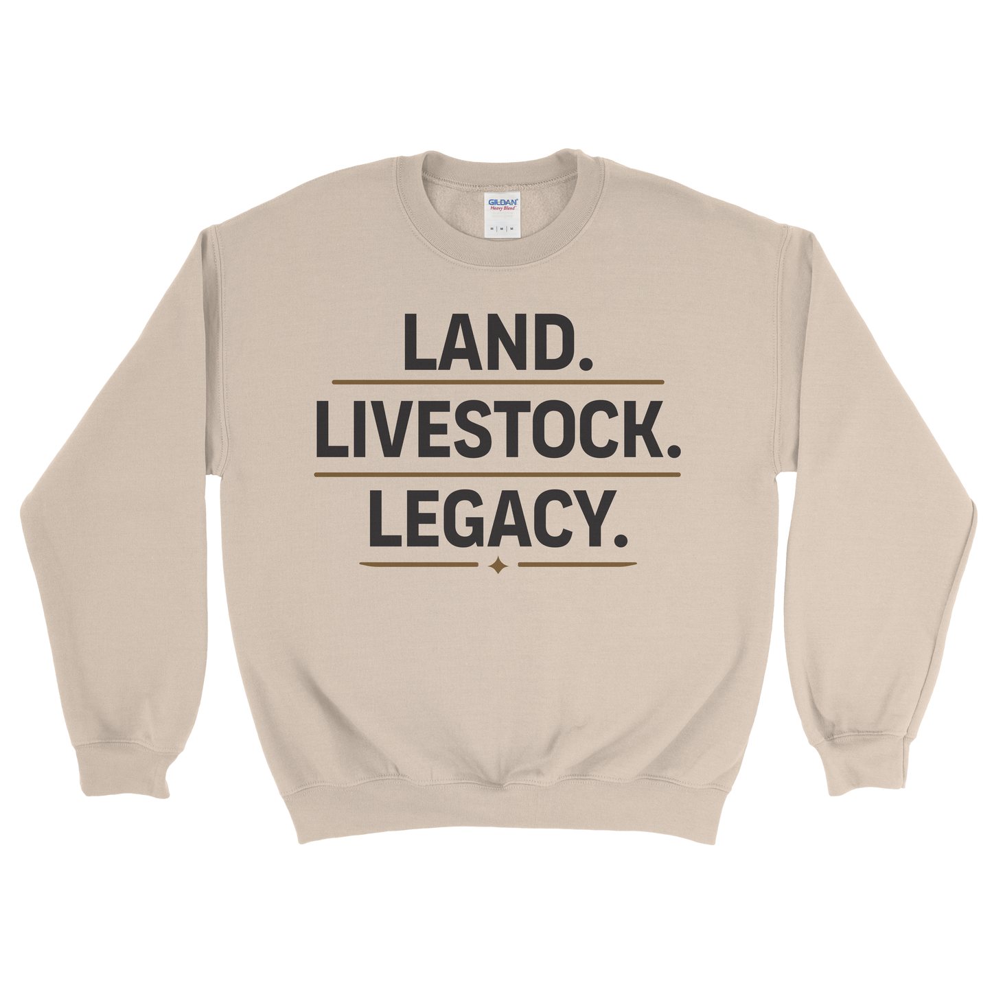 LAND. LIVESTOCK. LEGACY. SWEATSHIRT