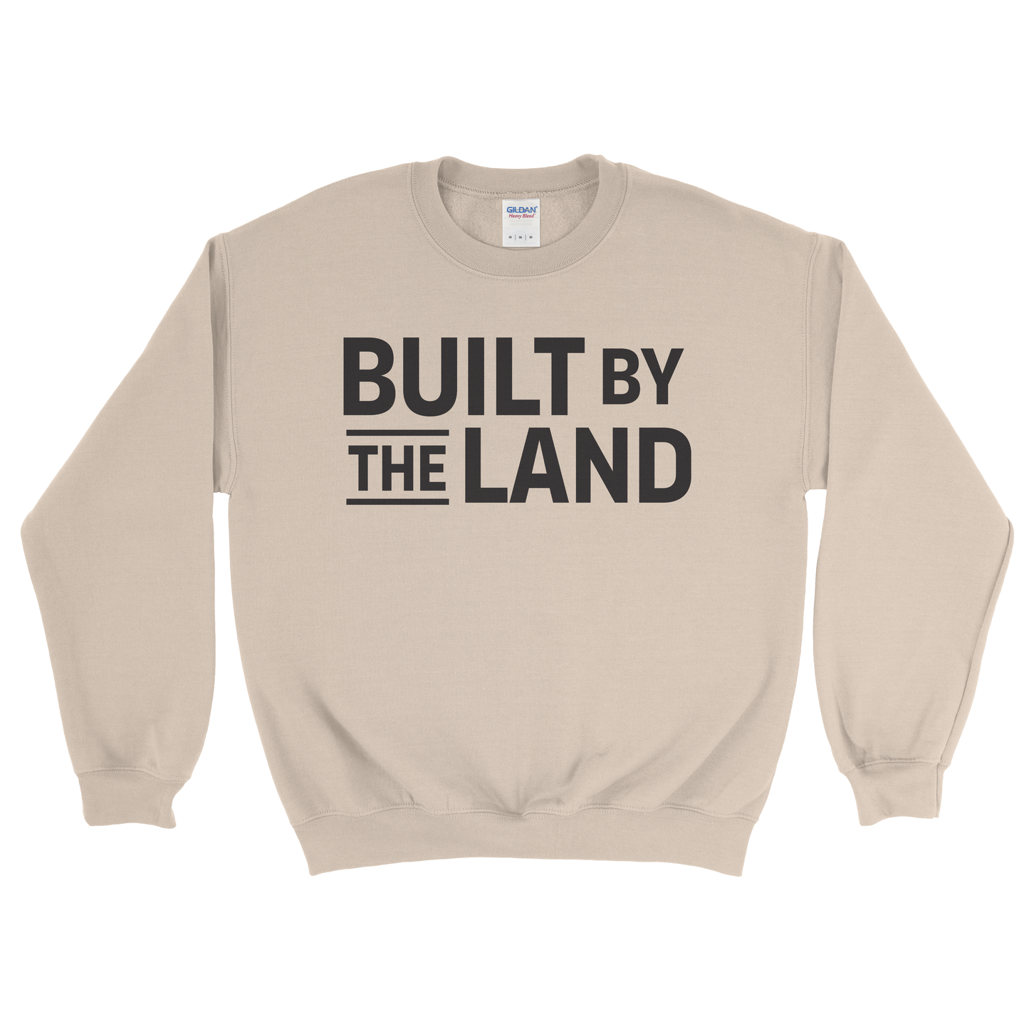 BUILT BY THE LAND SWEATSHIRT