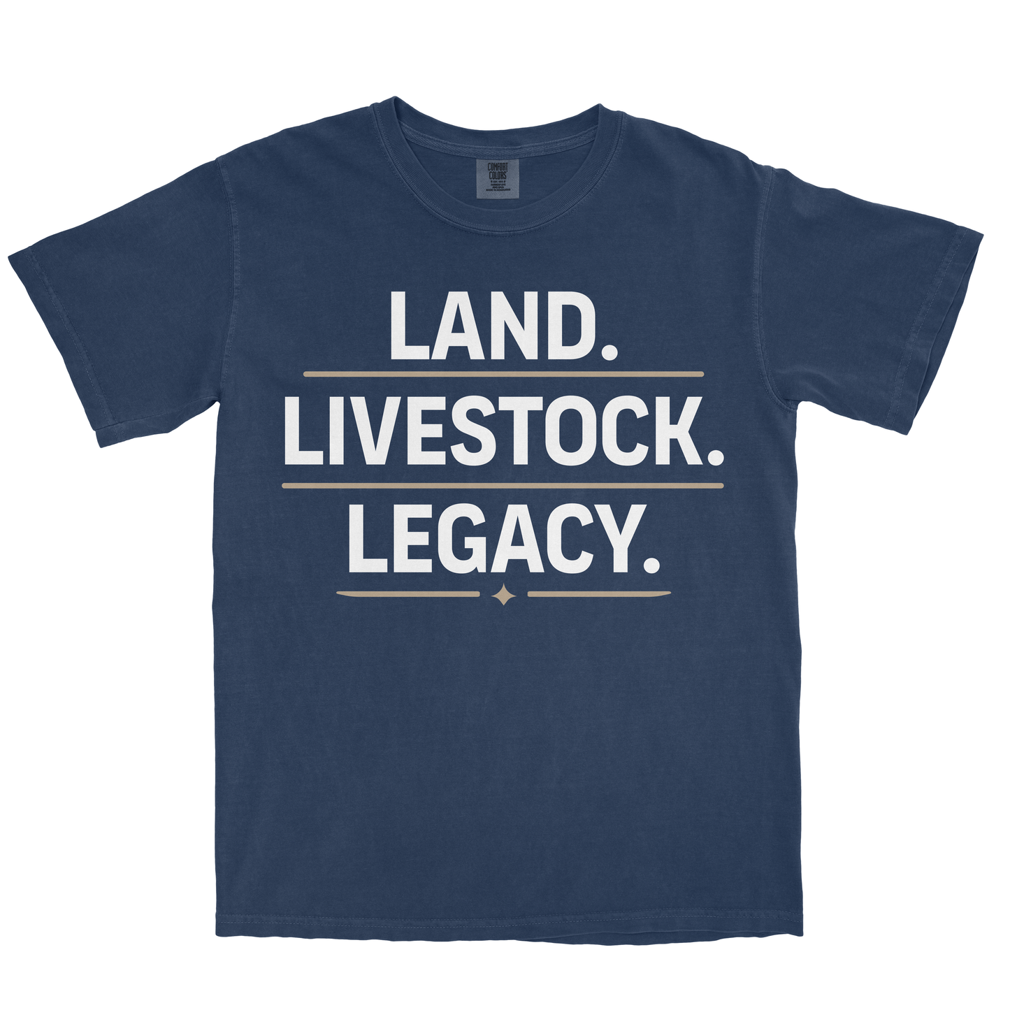 LAND. LIVESTOCK. LEGACY. SHIRT