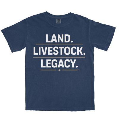 LAND. LIVESTOCK. LEGACY. SHIRT