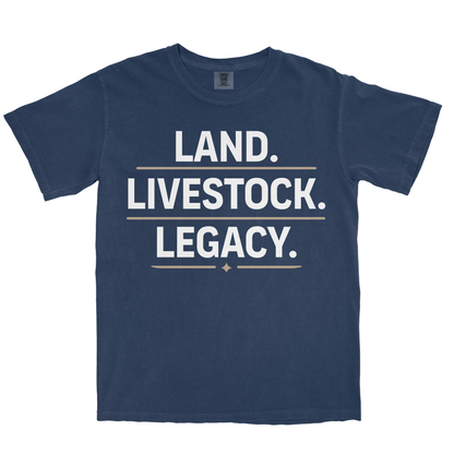 LAND. LIVESTOCK. LEGACY. SHIRT