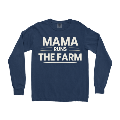 MAMA RUNS THE FARM LONG SLEEVE SHIRT