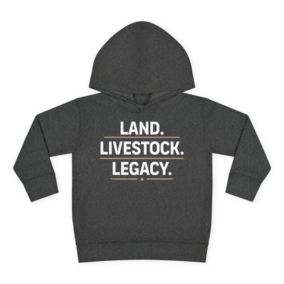 LAND. LIVESTOCK. LEGACY. TODDLER HOODIE